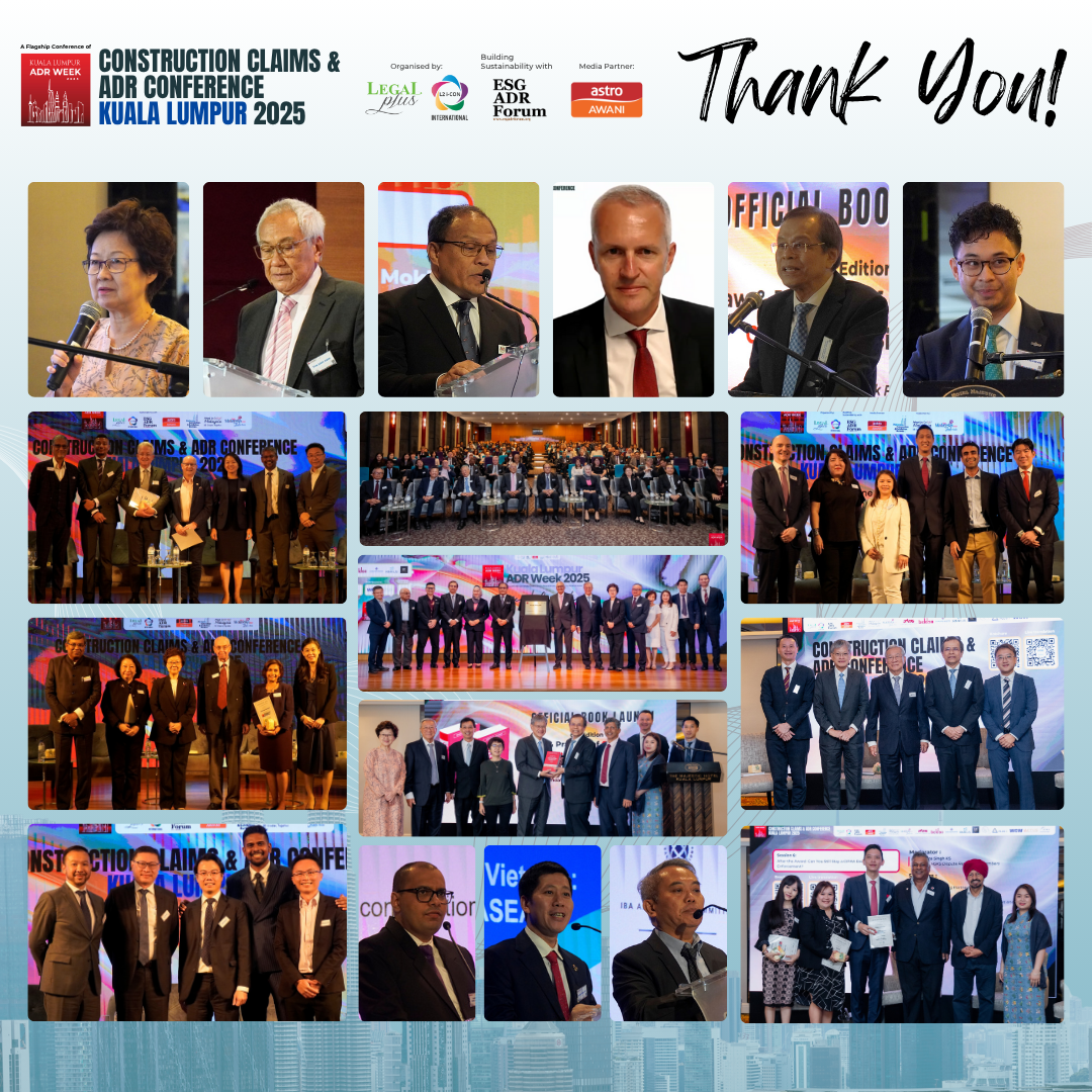 [KLAW] Construction Claims and ADR Conference Kuala Lumpur 2025 | 30 June – 1 July | AIAC, KL // Majestic Hotel KL